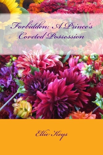 Forbidden A Prince's Coveted Possession