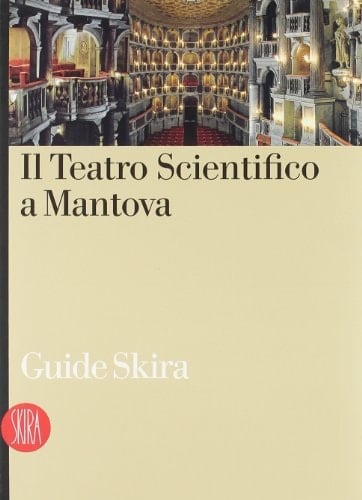 Il Teatro scientifico a Mantova