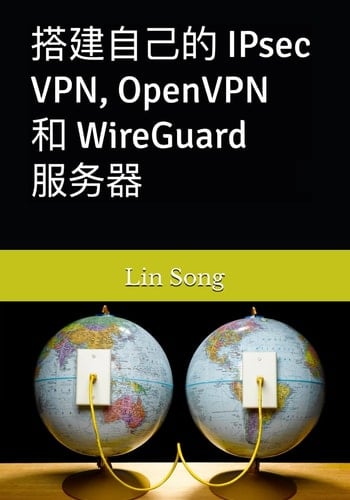 Set Up Your Own IPsec VPN, OpenVPN and WireGuard Server (Simplified Chinese Edition)