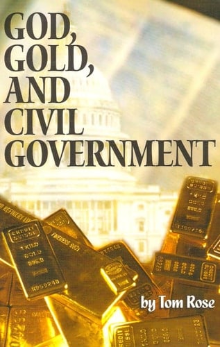 God, Gold, and Civil Government