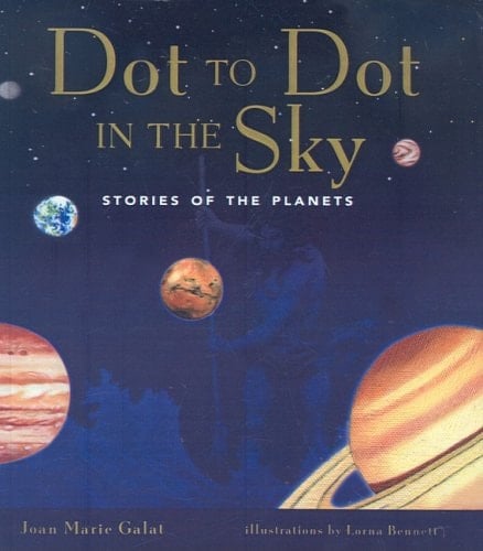 Dot to Dot in the Sky Stories in the Planets