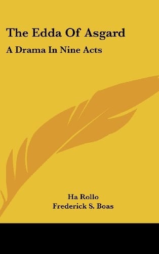 The Edda of Asgard A Drama in Nine Acts