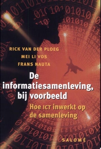 De informatiesamlenleving bij voorbeeld hoe ICT inwerkt op de samenleving