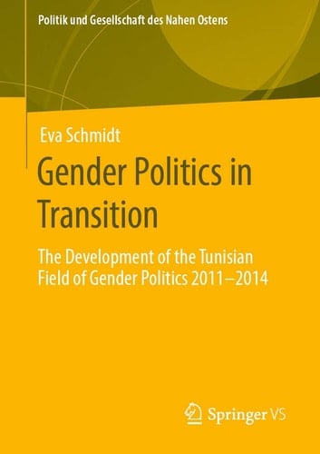 Gender Politics in Transition The Development of the Tunisian Field of Gender Politics 2011 -2014