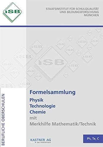 Formelsammlung Physik, Technologie, Chemie mit Merkhilfe Mathematik/Technik
