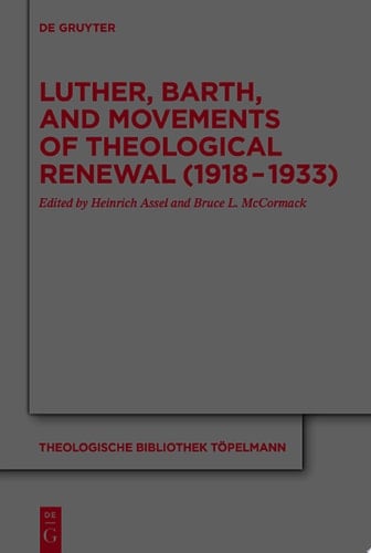 Luther, Barth, and Movements of Theological Renewal (1918-1933)