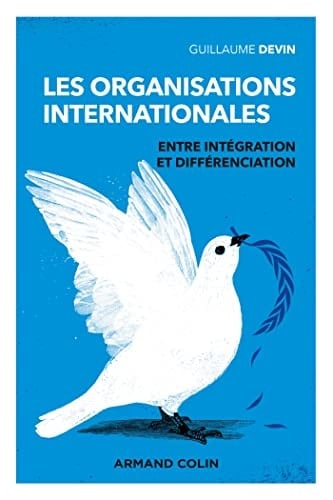 Les organisations internationales entre intégration et différenciation