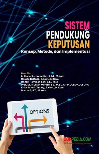 SISTEM PENDUKUNG KEPUTUSAN : Konsep,Metode, dan Implementasi