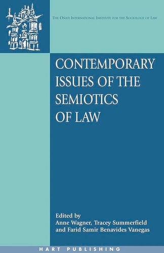 Contemporary Issues of the Semiotics of Law (Oñati International Series in Law and Society)