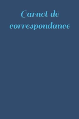 Carnet de correspondance: bleu marine - carnet vierge ligné (French Edition)