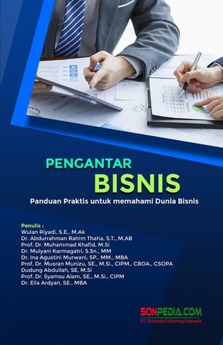PENGANTAR BISNIS : Panduan Praktis untuk memahami Dunia Bisnis