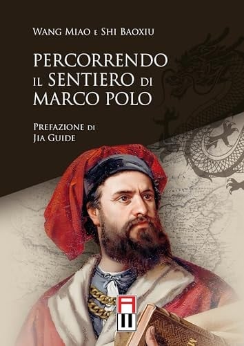 Percorrendo il sentiero di Marco Polo