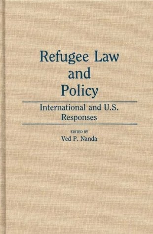 Refugee Law and Policy: International and U.S. Responses (Studies in Human Rights)
