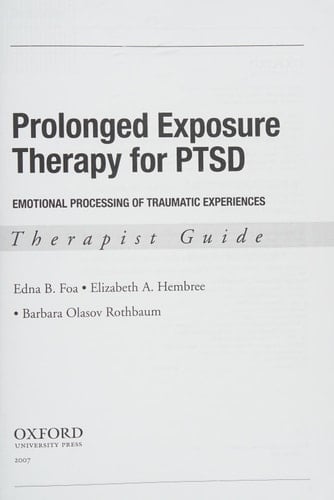 Prolonged Exposure Therapy for PTSD: Emotional Processing of Traumatic Experiences (Treatments That Work)