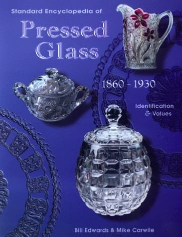 Standard Encyclopedia of Pressed Glass, 1860-1930 Identification & Values