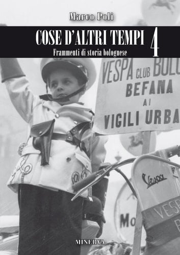 Cose d'altri tempi frammenti di storia bolognese