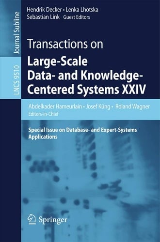 Transactions on Large-Scale Data- and Knowledge-Centered Systems XXIV Special Issue on Database- and Expert-Systems Applications