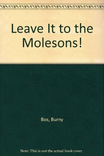 Leave It to the Molesons!