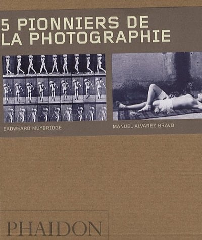 Coffret 5 pionniers de la photographie en 5 volumes : Manuel Alvarez Bravo, Eadweard Muybridge, Mart