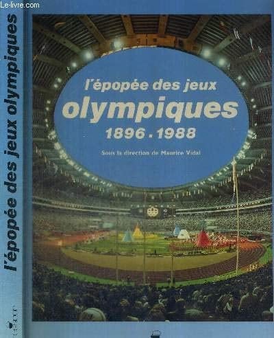 L'épopée des jeux olympiques 1896-1988