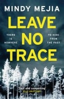 Leave No Trace An unputdownable thriller packed with suspense and dark family secrets