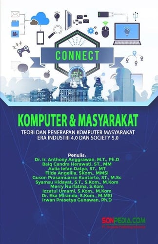 KOMPUTER & MASYARAKAT: Teori dan Penerapan Komputer Masyarakat Era Industri 4.0 dan Society 5.0
