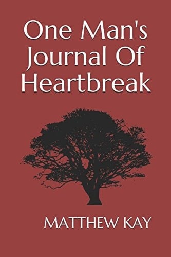 One Man's Journal of Heartbreak