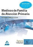 Médicos de familia del instituto catalán de la salud. Temario volumen i
