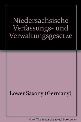 Niedersächsische Verfassungs- und Verwaltungsgesetze (German Edition)