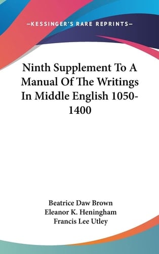 Ninth Supplement to a Manual of the Writings in Middle English 1050-1400