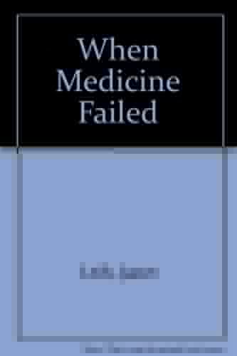 When Medicine Failed