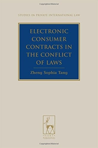 Electronic Consumer Contracts in the Conflict of Laws (Studies in Private International Law)