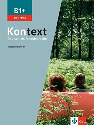 Kontext B1+ express. Intensivtrainer / Margret Rodi. .... ...