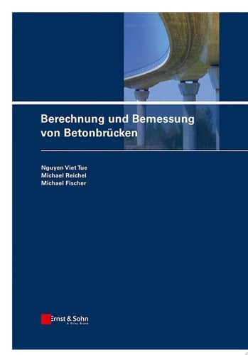 Berechnung und Bemessung von Betonbrücken