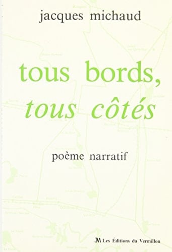 Tous bords, tous côtés poème narratif