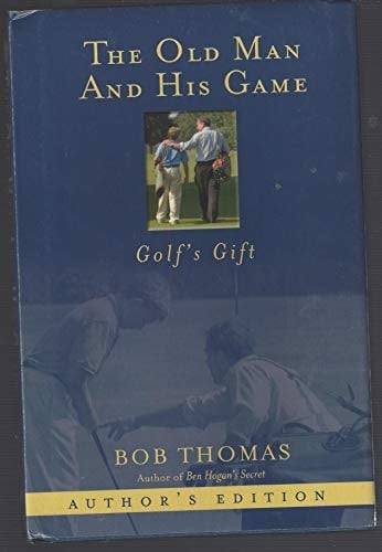 The Old Man and His Game: Golf's Gift