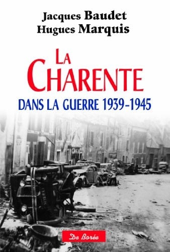 La Charente dans la guerre 1939-1945