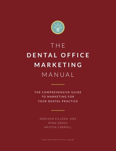 Dental Marketing Manual: The Comprehensive Guide to Marketing for Your Dental Practice (Dental Manuals from Dental Success Network)