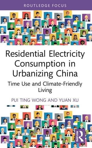 Residential Electricity Consumption in Urbanizing China Time Use and Climate-friendly Living