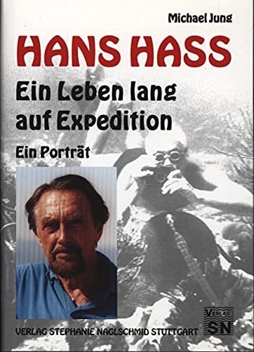 Hans Hass: Ein Leben lang auf Expedition : ein Porträt (German Edition)