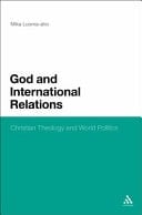 God and International Relations Christian Theology and World Politics