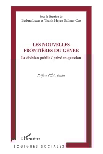 Les nouvelles frontières du genre: La division public/privé (Logiques sociales) (French Edition)