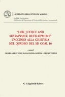 "Law, Justice and Sustainable Development". L’accesso alla Giustizia nel quadro del Sd Goal 16 - e-Book