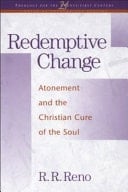 Redemptive Change Atonement and the Christian Cure of the Soul