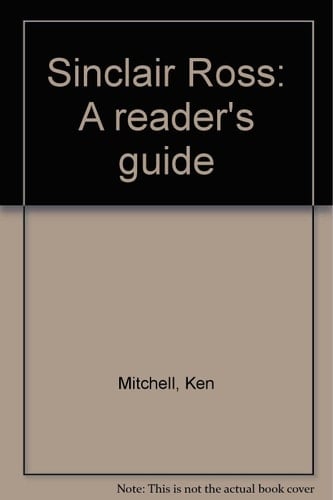 Sinclair Ross: A reader's guide