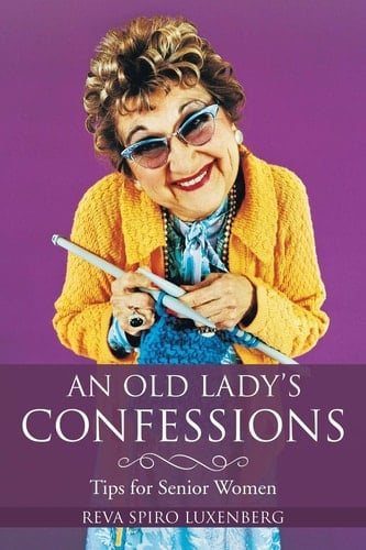 An Old Lady's Confessions Tips for Senior Women
