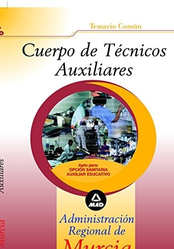 Cuerpo técnico auxiliares de la administración regional de murcia. Temario común