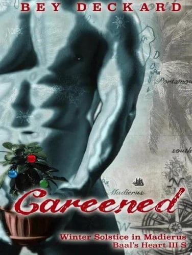 Careened: Winter Solstice in Madierus Baal's Heart, #3.5