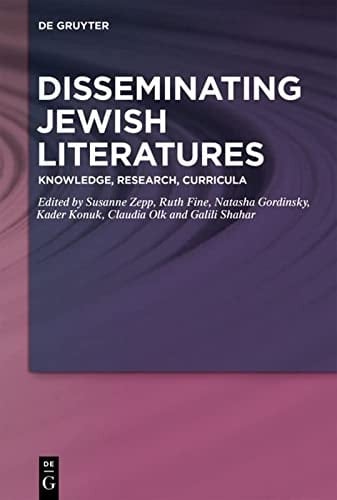 Disseminating Jewish Literatures Knowledge, Research, Curricula