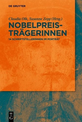 Nobelpreisträgerinnen 14 Schriftstellerinnen im Porträt